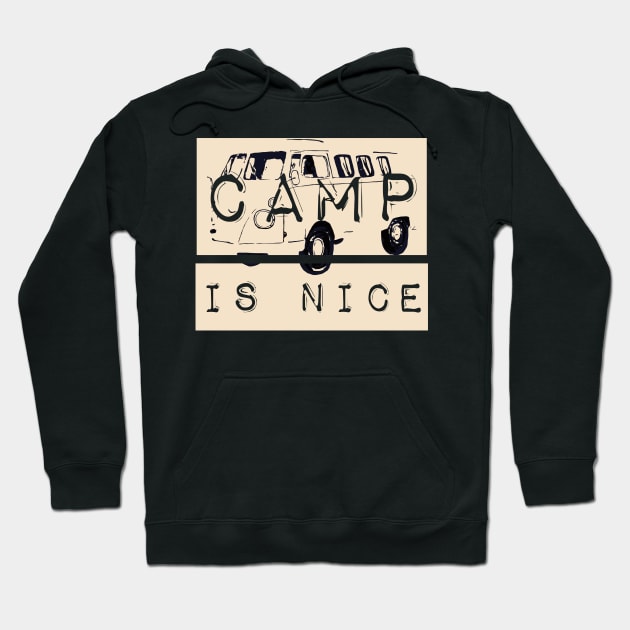 Camping Nice Hoodie by TeePixelate